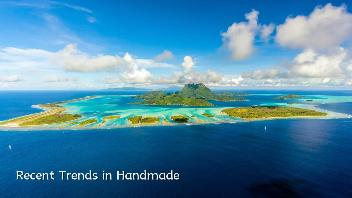 Recent Trends in Handmade