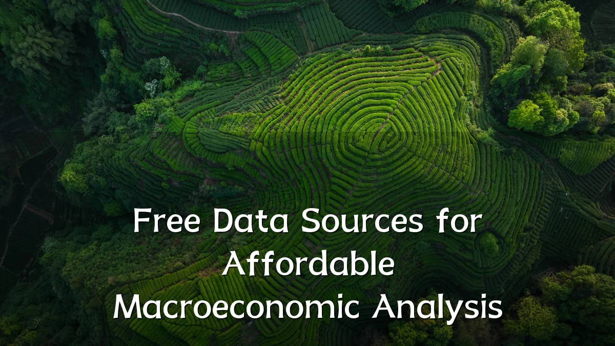Free Data Sources for Affordable Macroeconomic Analysis