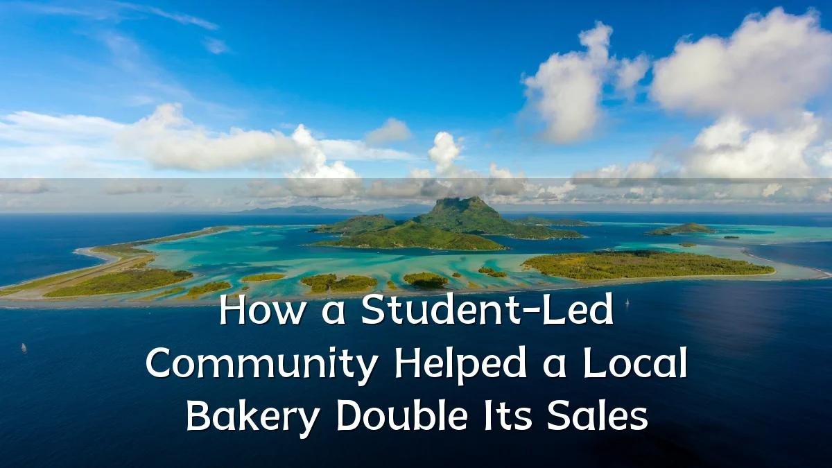 How a Student-Led Community Helped a Local Bakery Double Its Sales