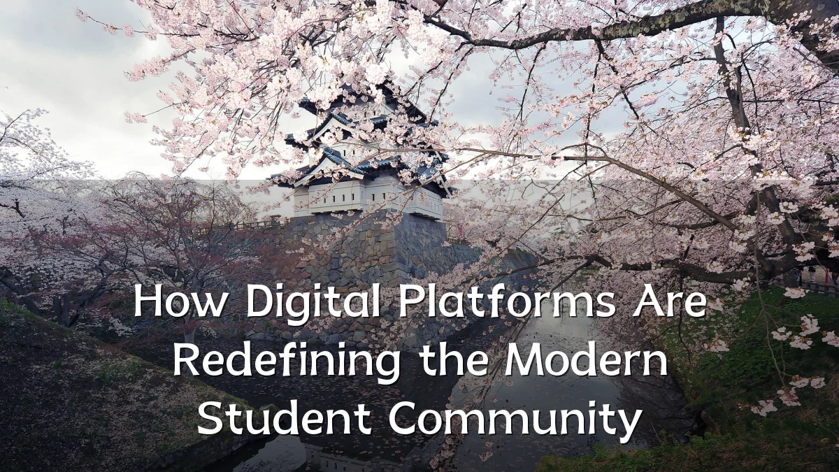 How Digital Platforms Are Redefining the Modern Student Community