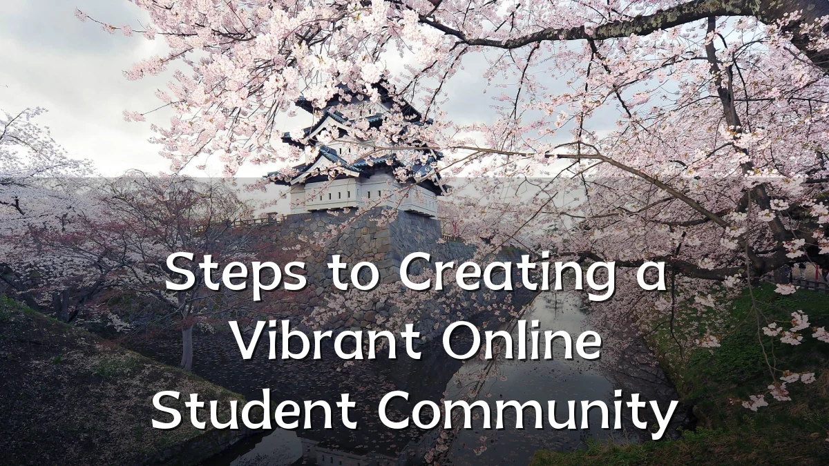 Steps to Creating a Vibrant Online Student Community