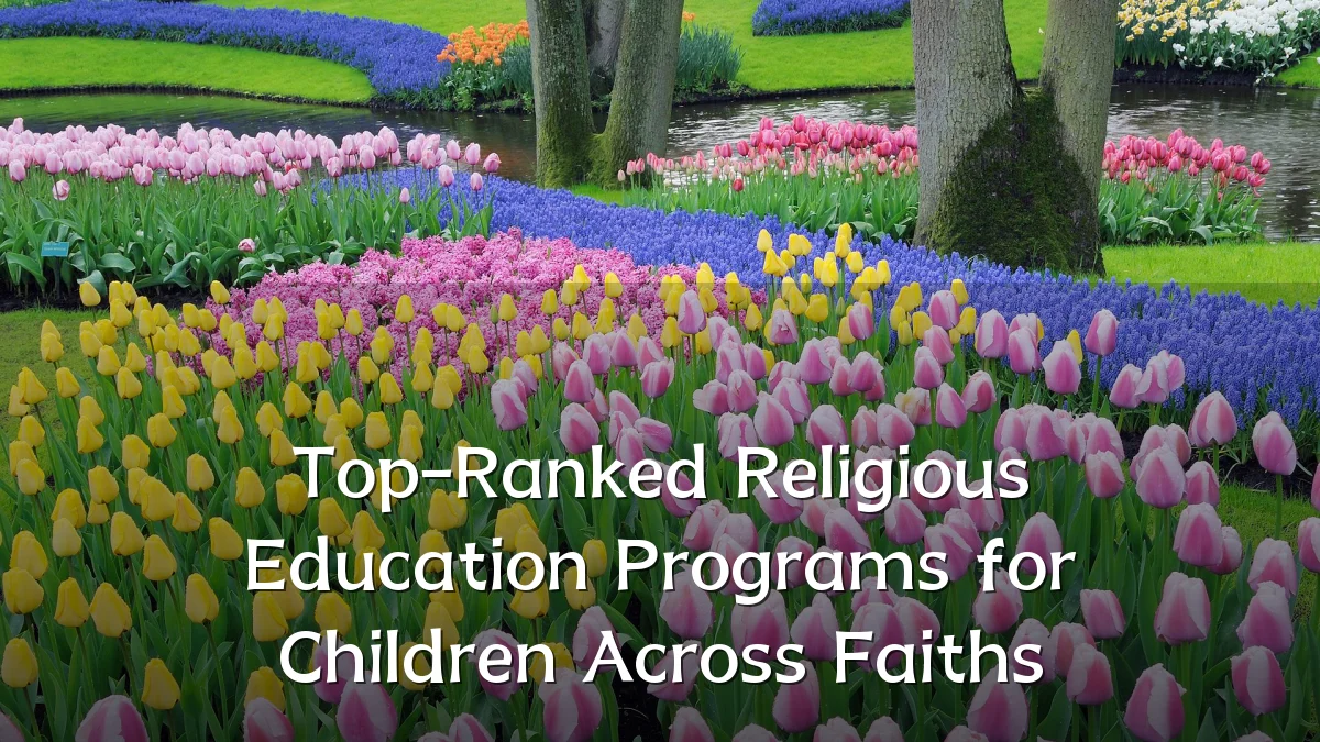 Top-Ranked Religious Education Programs for Children Across Faiths