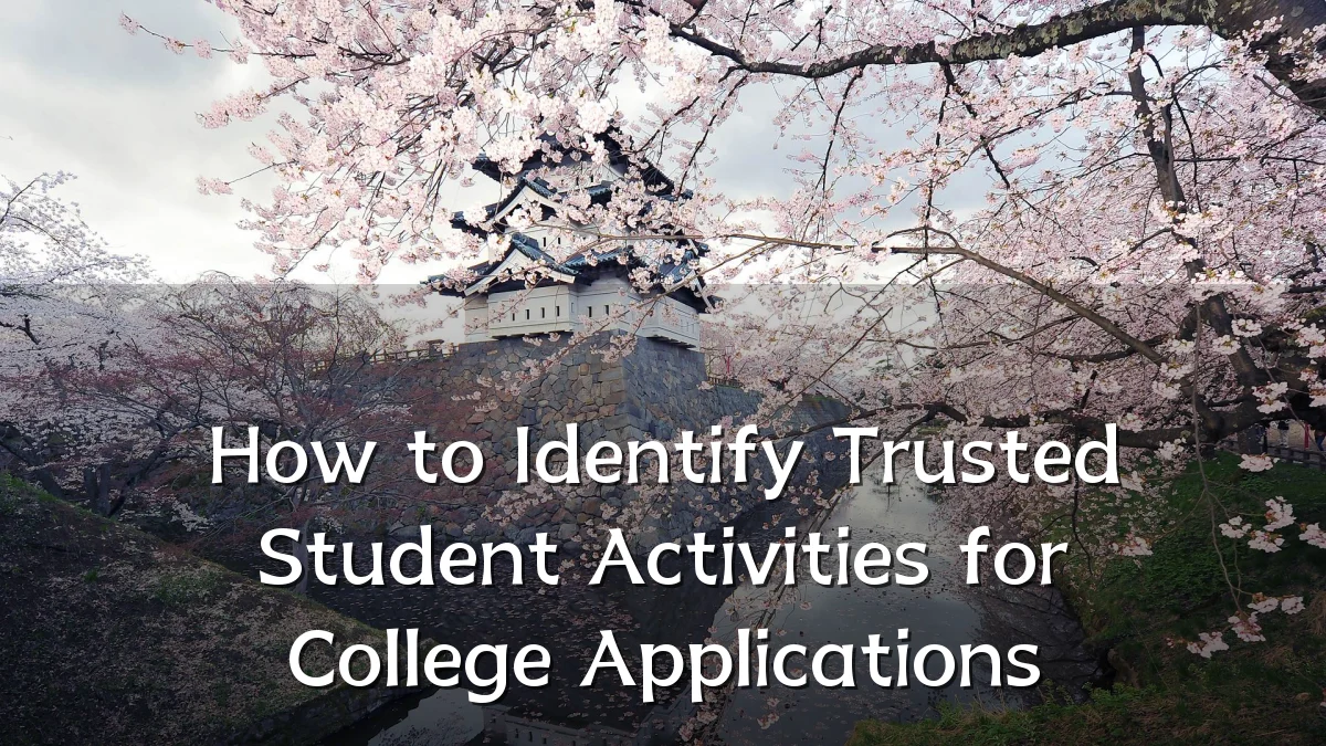 How to Identify Trusted Student Activities for College Applications