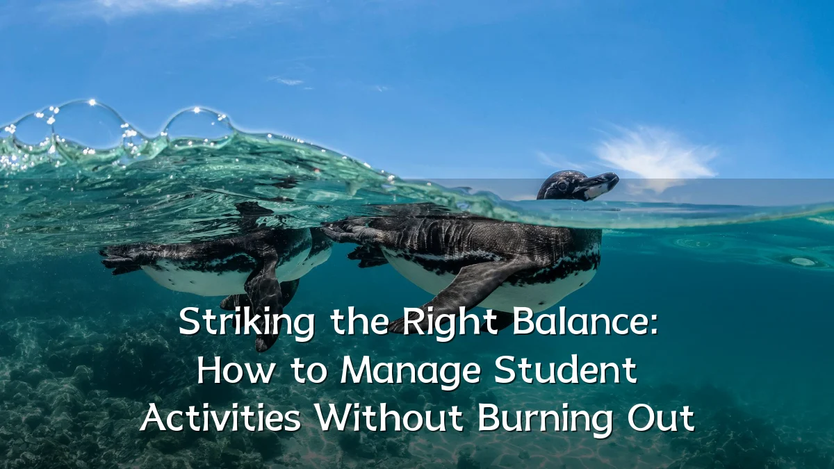 Striking the Right Balance: How to Manage Student Activities Without Burning Out