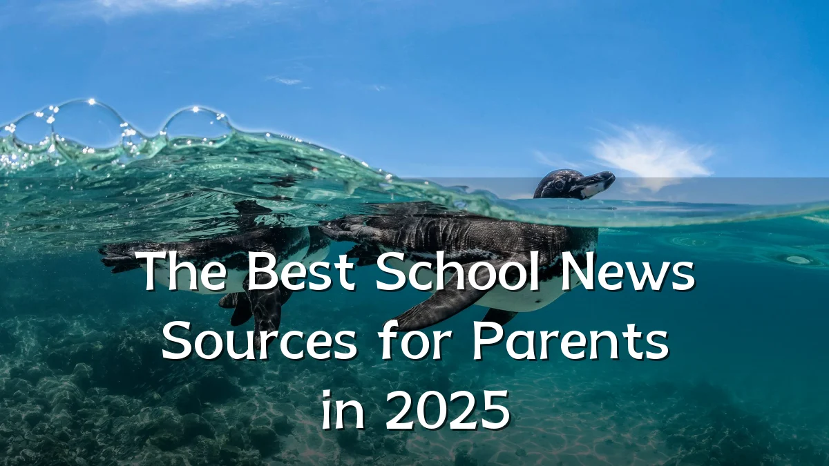 The Best School News Sources for Parents in 2025